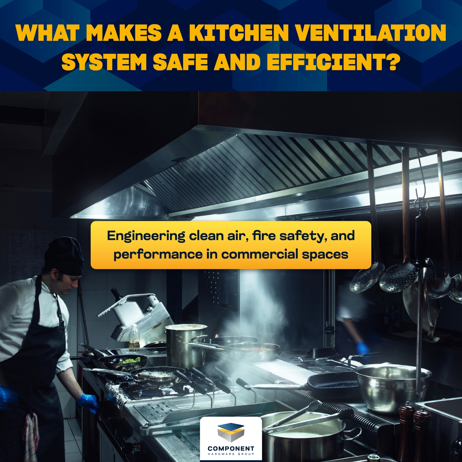 What Makes a Commercial Kitchen Ventilation System Truly Safe and Efficient?
